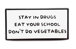 PINSHIP "EAT YOUR SCHOOL" PIN